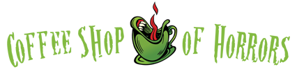 Coffee Shop of Horrors